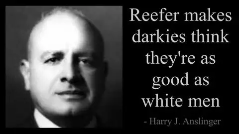 Anslinger Reefer darkies What’s the Difference Between Popularity and Truth. (why what's popular isn't always true)