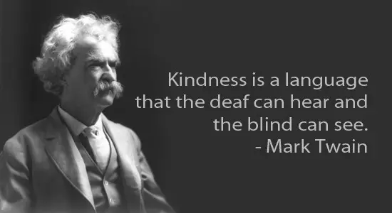 twain on kindness 31 Signals Exhibited By Weak Minded People