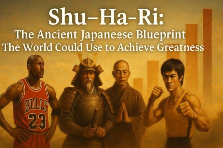 Shu-Ha-Ri: The Ancient Japanese Blueprint The World Could Use to Achieve Greatness